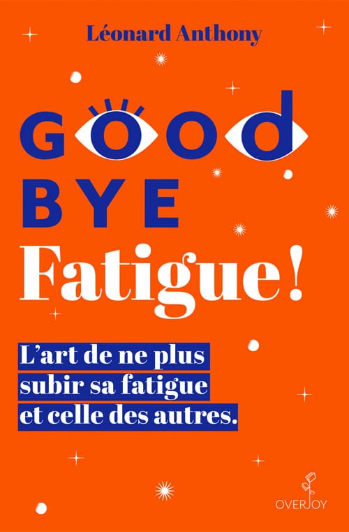 Goodbye fatigue_Léonard Anthony_couverture